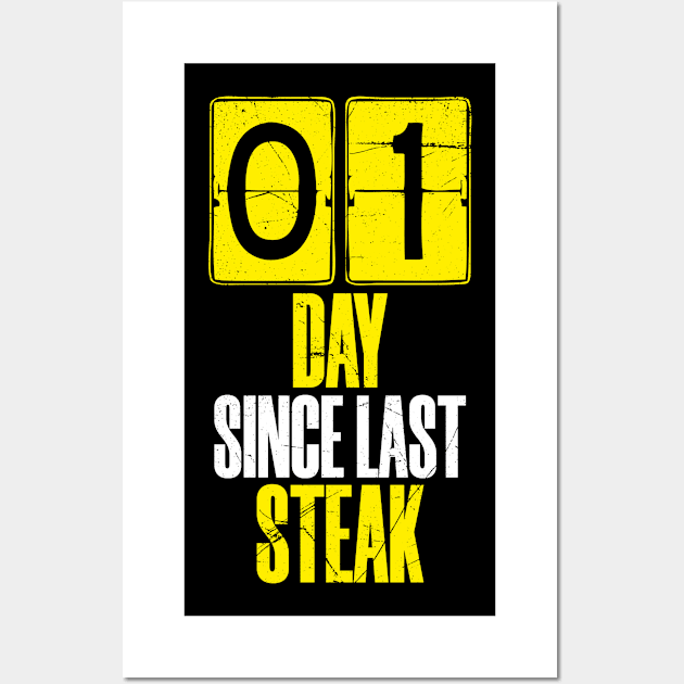 Days Since Last Steak Wall Art by bluerockproducts